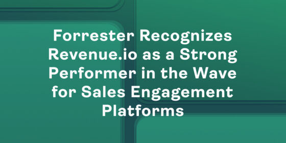 Forrester Recognizes Revenue.io as a Strong Performer in the Wave for Sales Engagement Platforms